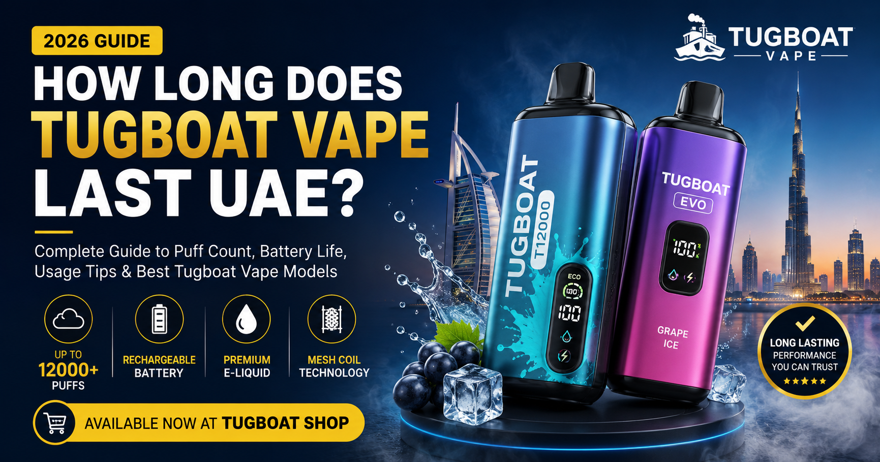 How Long Does Tugboat Vape Last UAE? Complete 2026 Guide
