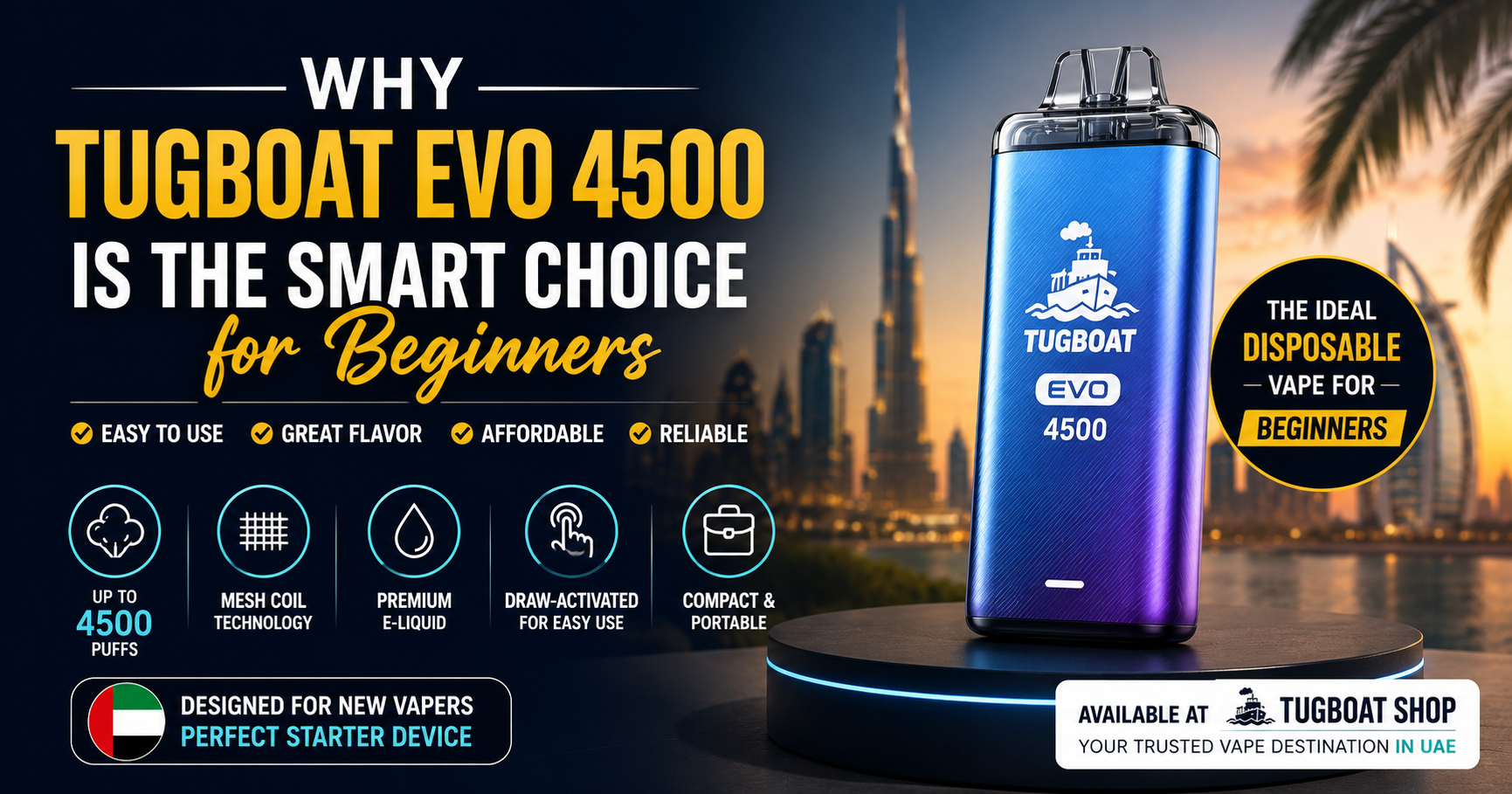 Why Tugboat EVO 4500 Is the Smart Choice for Beginners in UAE